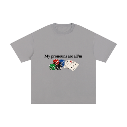 My Pronouns Are All/In Tee